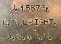 A Royal Navy (Dover Patrol)”Casualty” 1914-1915 Trio & Plaque.
To: J.15876 AB. D.N. BRIGHT, R.N. H.M.S. GHURKA (Destroyer)
Killed in Action, 8th Feb1917. Ship struck German mine 
off Dungeness. Only 5 survivors from 79 crew.